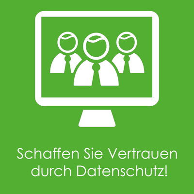 Vertrauen durch Datenschutz